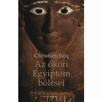 Az ókori Egyiptom bölcsei (Christian Jacq)