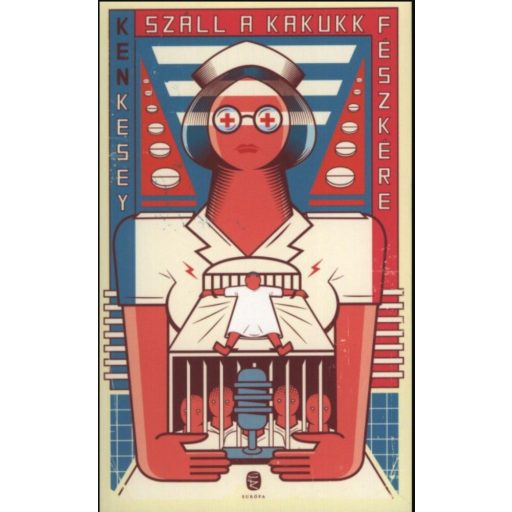 Száll a kakukk fészkére - Ken Kesey