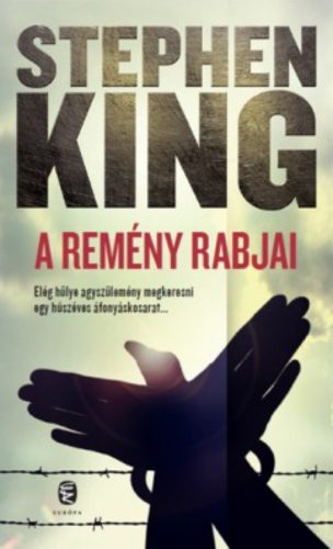 A remény rabjai - Kisregények - Stephen King