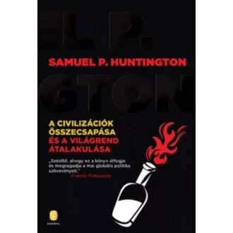   A civilizációk összecsapása és a világrend átalakulása - Samuel P. Huntington