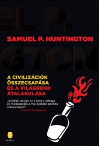 A civilizációk összecsapása és a világrend átalakulása (Samuel P. Huntington)