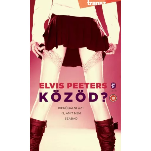 Közöd? - Kipróbálni azt is, amit nem szabad - Elvis Peeters