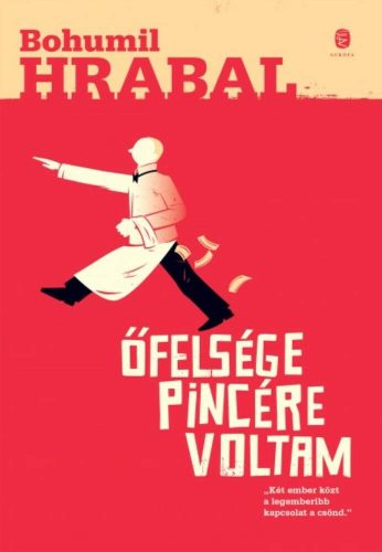 Őfelsége pincére voltam - Bohumil Hrabal