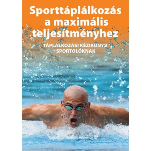 Sporttáplálkozás a maximális teljesítményhez - Silye Gabriella