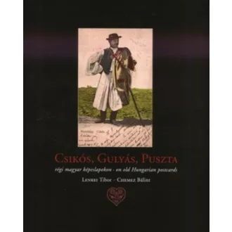 Csikós, Gulyás, Puszta - Chemez Bálint - Lenkei Tibor
