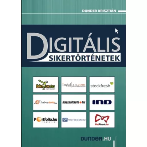 Digitális sikertörténetek - Dunder Krisztián