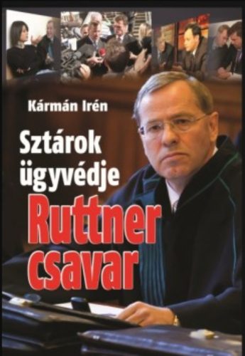 Ruttner csavar - Sztárok ügyvédje - Kármán Irén