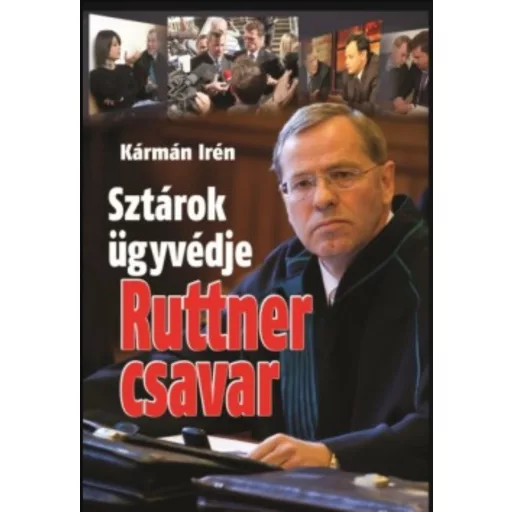 Ruttner csavar - Sztárok ügyvédje - Kármán Irén