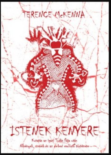 Istenek kenyere - Terence McKenna