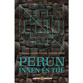 Perun innen és túl - Golenya Ágnes - Istenes Győző
