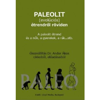 Paleolit (evoluciós) étrendről röviden - Andor Ákos
