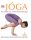 Jóga /Az elme és a test harmóniája (Sivananda Yoga Vedanta Centre)