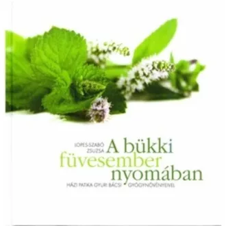 A bükki füvesember nyomában (Lopes-Szabó Zsuzsa)