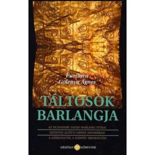 Táltosok barlangja - Purisaca Golenya Ágnes
