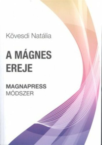 A mágnes ereje - magnapress módszer