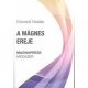 A mágnes ereje - magnapress módszer