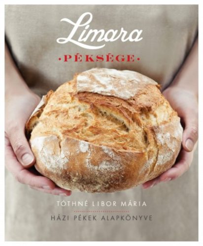 Limara péksége /Házi pékek alapkönyve (Tóthné Libor Mária)