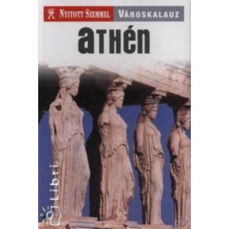 Athén /Nyitott szemmel /városkalauz (Útikönyv)