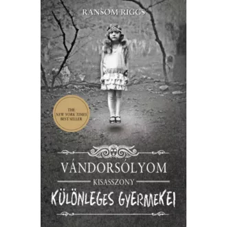   Vándorsólyom kisasszony különleges gyermekei (Ransom Riggs)