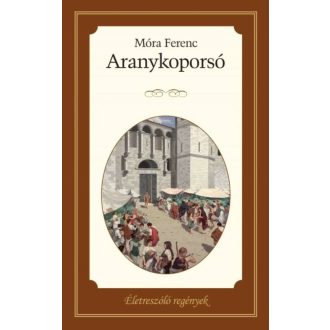 Aranykoporsó /Életreszóló regények 3. (Móra Ferenc)