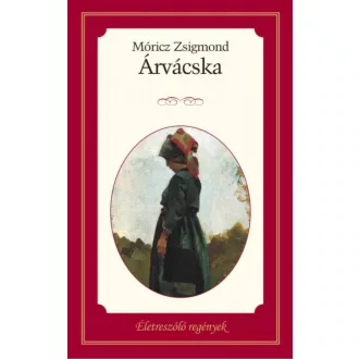 Árvácska /Éltreszóló regények 25. (Móricz Zsigmond)
