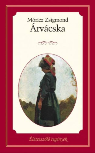 Árvácska /Éltreszóló regények 25. (Móricz Zsigmond)