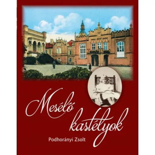 Mesélő kastélyok (Podhorányi Zsolt)