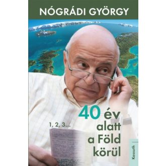 40 év alatt a föld körül (Nógrádi György)