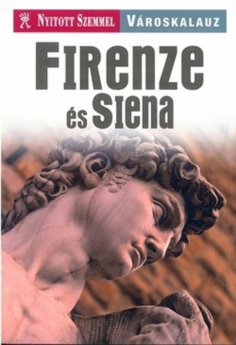 Nyitott Szemmel - Firenze és Siena