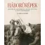 Háborúképek /Amatőrök és haditudósító harctéri felvételei az első világháborúból (Tomsics Emőke