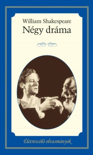 Négy dráma /Életreszóló olvasmányok (William Shakespeare)