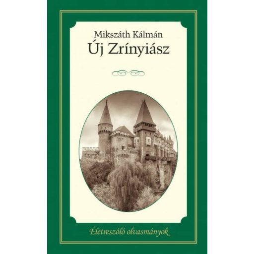 Új Zrínyiász /Életreszóló olvasmányok (Mikszáth Kálmán)