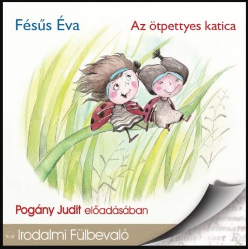 Az ötpettyes katica - Fésűs Éva - Pogány Judit (Hangoskönyv)