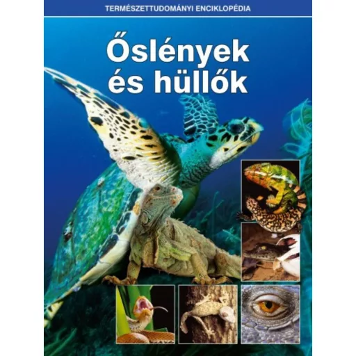 Őslények és hüllők /Természettudományi enciklopédia 2. (Válogatás)