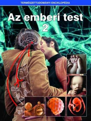 Az emberi test 2. - Természettudományi enciklopédia 10. (Válogatás)