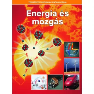  Energia és mozgás - Természettudományi enciklopédia 14. (Válogatás)