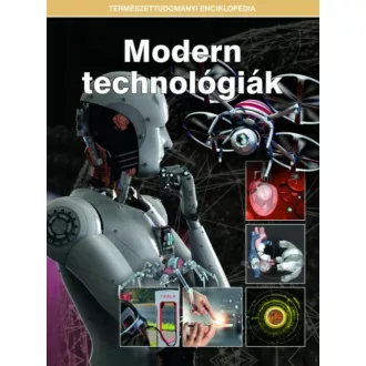   Modern technológiák - Természettudományi enciklopédia 16. (Válogatás)