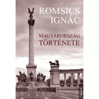 Magyarország története - Romsics Ignác