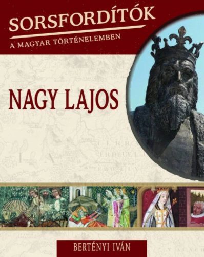 Nagy Lajos /Sorsfordítók 9. (Bertényi Iván)