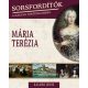 Mária Terézia /Sorsfordítók 15. (Kalmár János)