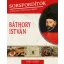 Báthory István /Sorsfordítók 18. (Horn Ildikó)