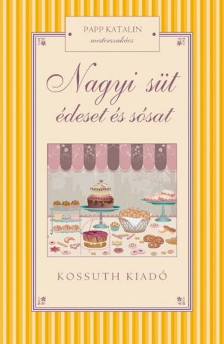 Nagyi süt édeset és sósat (Papp Katalin)