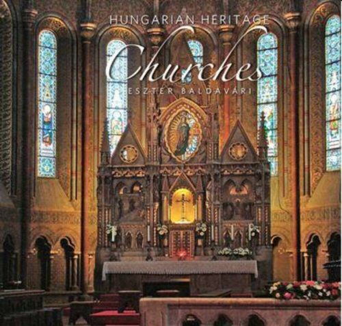Churches - Hungarian heritage - Eszter Baldavári