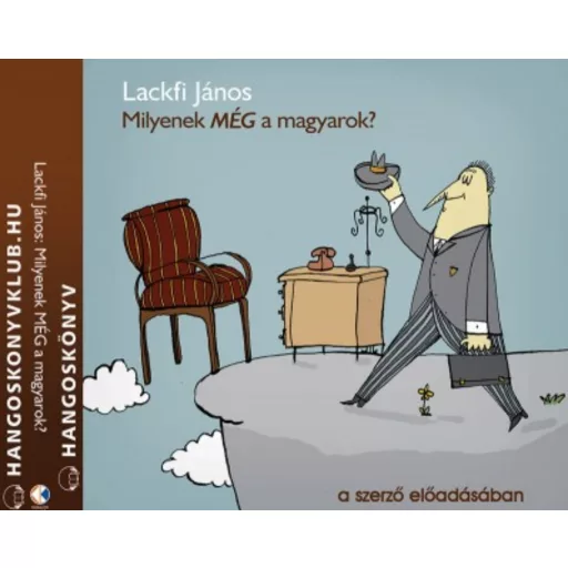 Milyenek MÉG a magyarok? - Hangoskönyv - Lackfi János