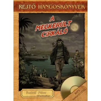 A megkerült cirkáló /Rejtő hangoskönyvek 20. (Rejtő Jenő)
