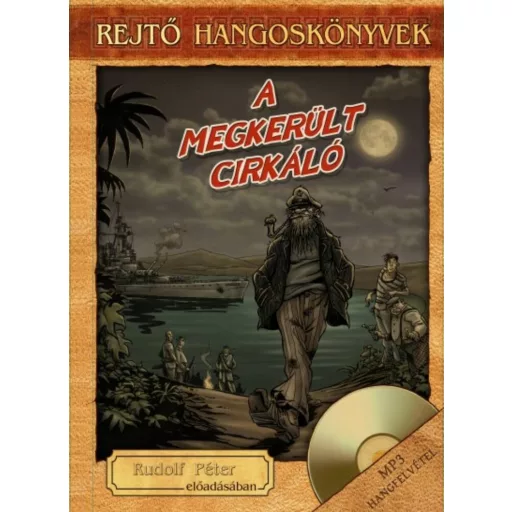 A megkerült cirkáló /Rejtő hangoskönyvek 20. (Rejtő Jenő)