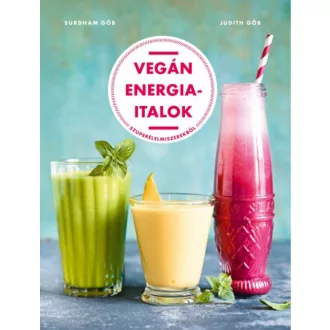 Vegán energiaitalok - Szuperélelmiszerekből (Surdham Göb)