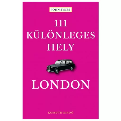 111 különleges hely - London (John Skyes)
