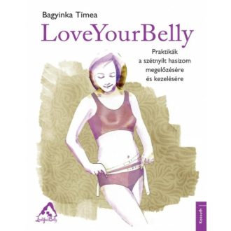 LoveYourBelly - Praktikák a szétnyílt hasizom megelőzésére és kezelésére (Bagyinka Tímea)