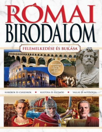 A Római Birodalom - Felemelkedése és bukása (Válogatás)